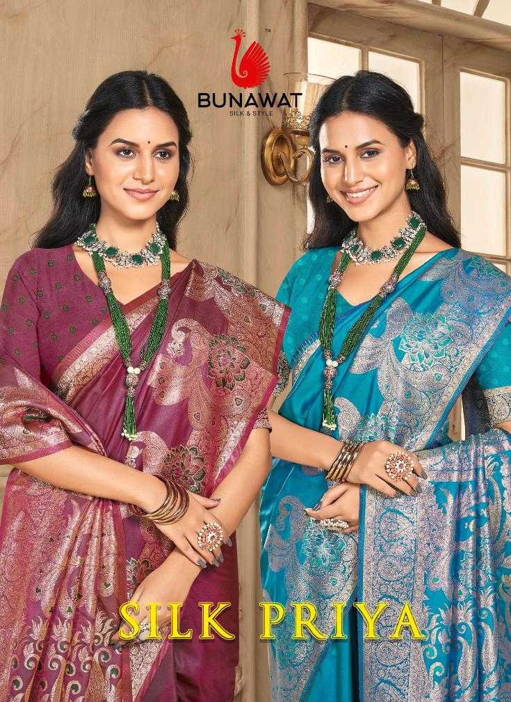 SILK PRIYA BY BUNAWAT WEDDING FESTIVAL WEAR SILK FABRIC SAREE COLLECTION